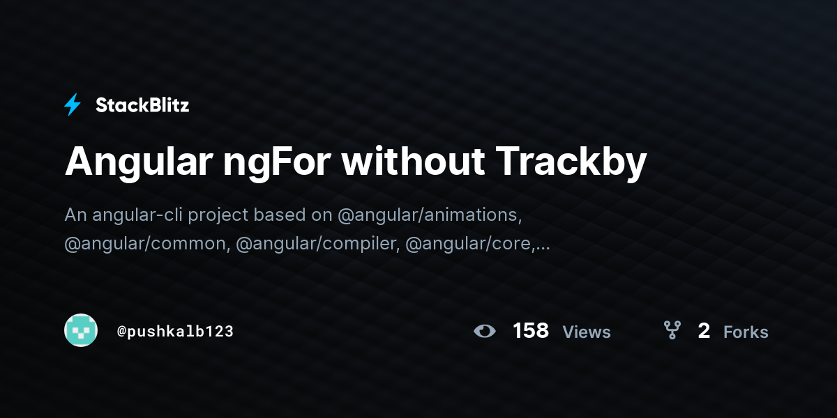 Angular ngFor without Trackby - StackBlitz