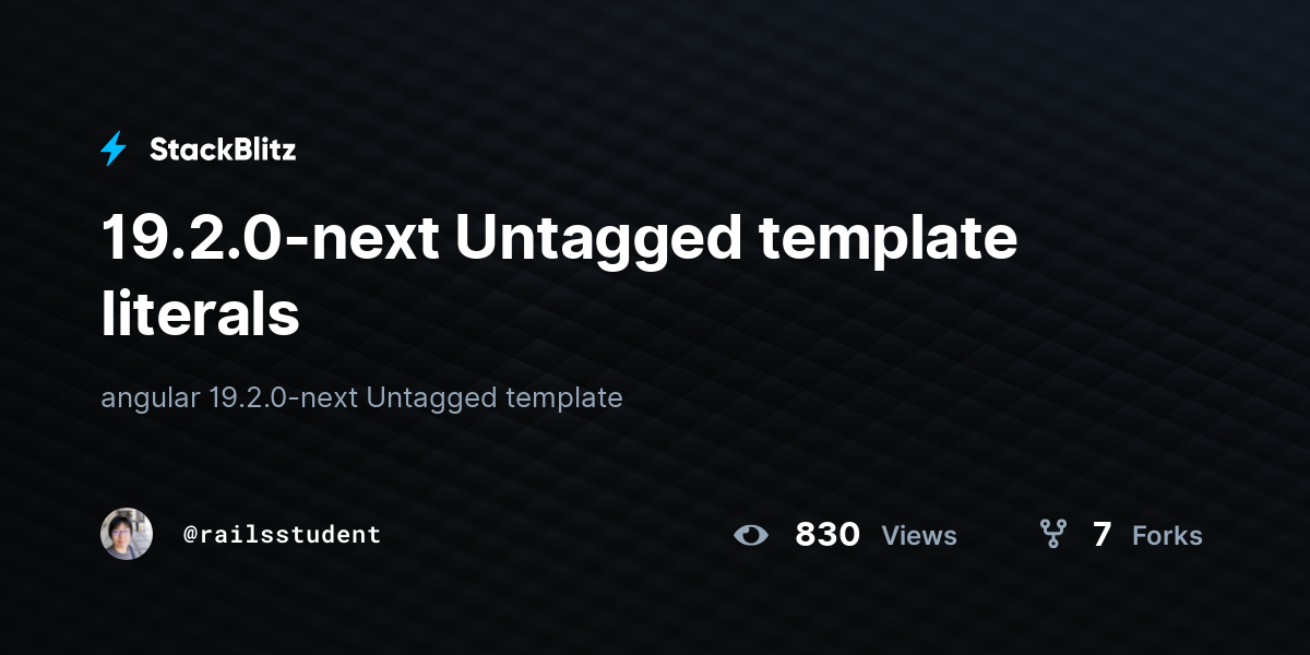 19.2.0-next Untagged template literals - StackBlitz