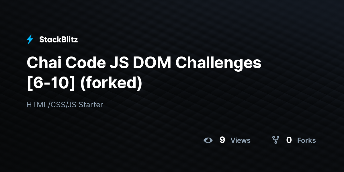 Chai Code JS DOM Challenges [6-10] (forked) - StackBlitz