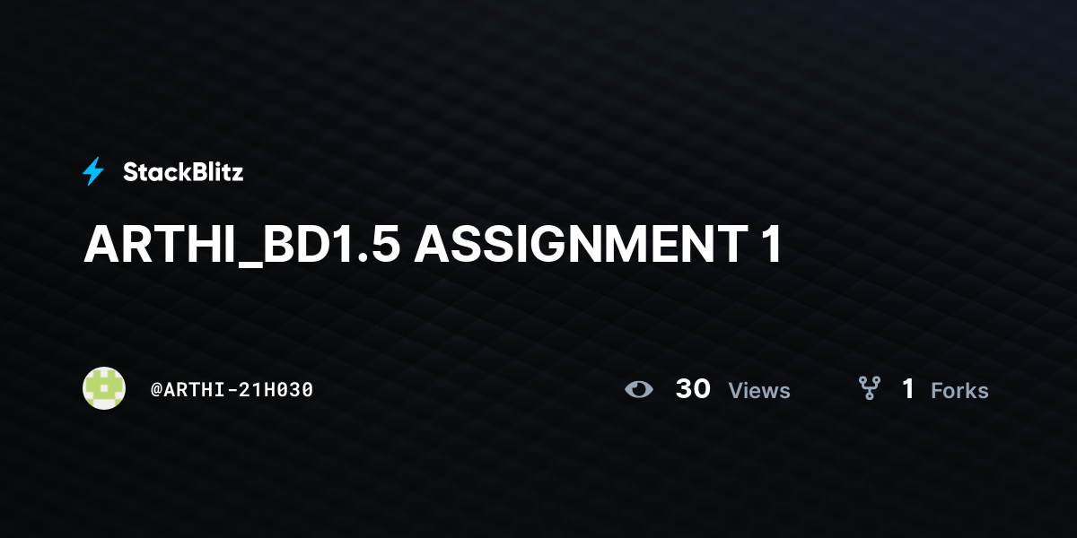 ARTHI_BD1.5 ASSIGNMENT 1 - StackBlitz