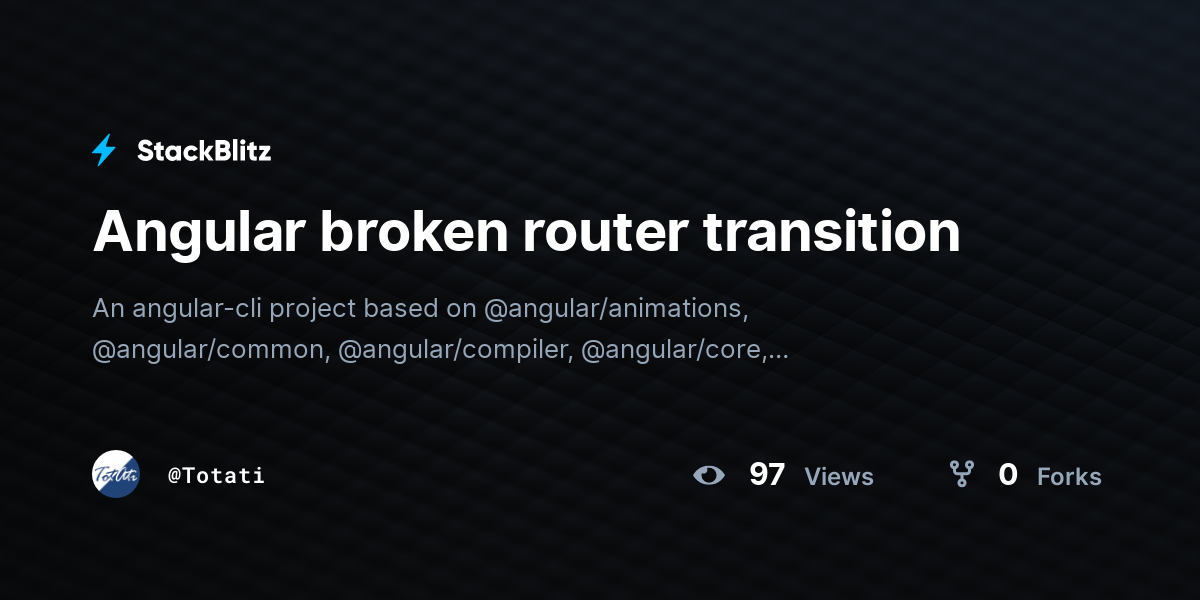 Angular broken router transition - StackBlitz
