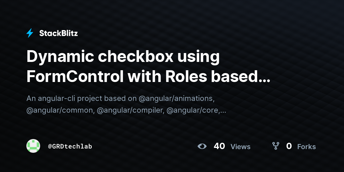 Dynamic checkbox using FormControl with Roles based access - StackBlitz
