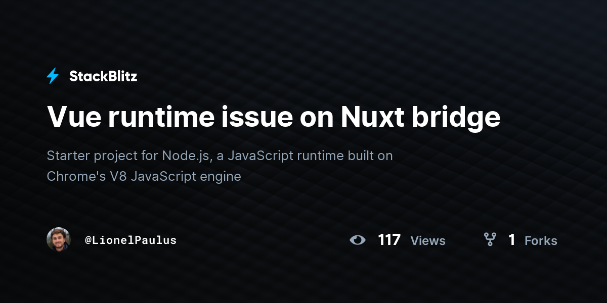 Vue runtime issue on Nuxt bridge - StackBlitz