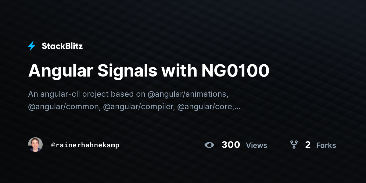 Angular Signals with NG0100 - StackBlitz
