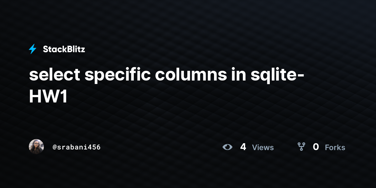 select specific columns in sqlite-HW1 - StackBlitz