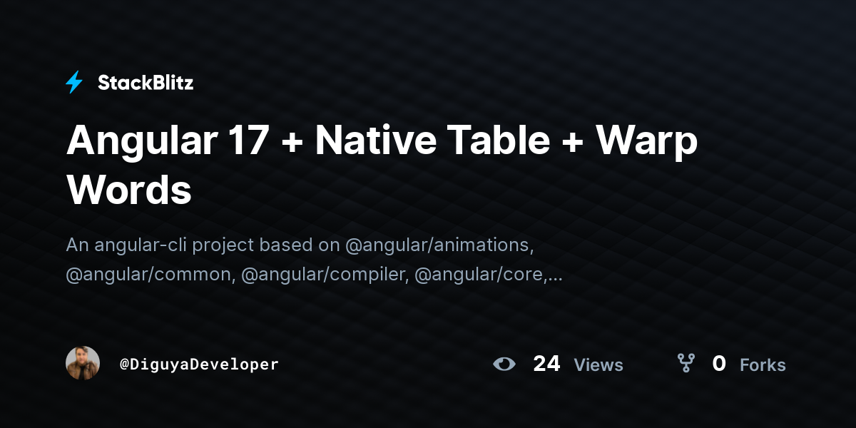 Angular 17 + Native Table + Warp Words - StackBlitz