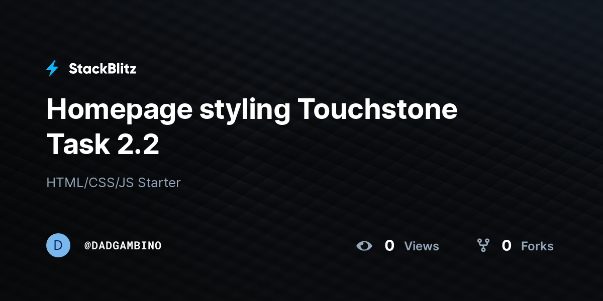 Homepage styling Touchstone Task 2.2 - StackBlitz