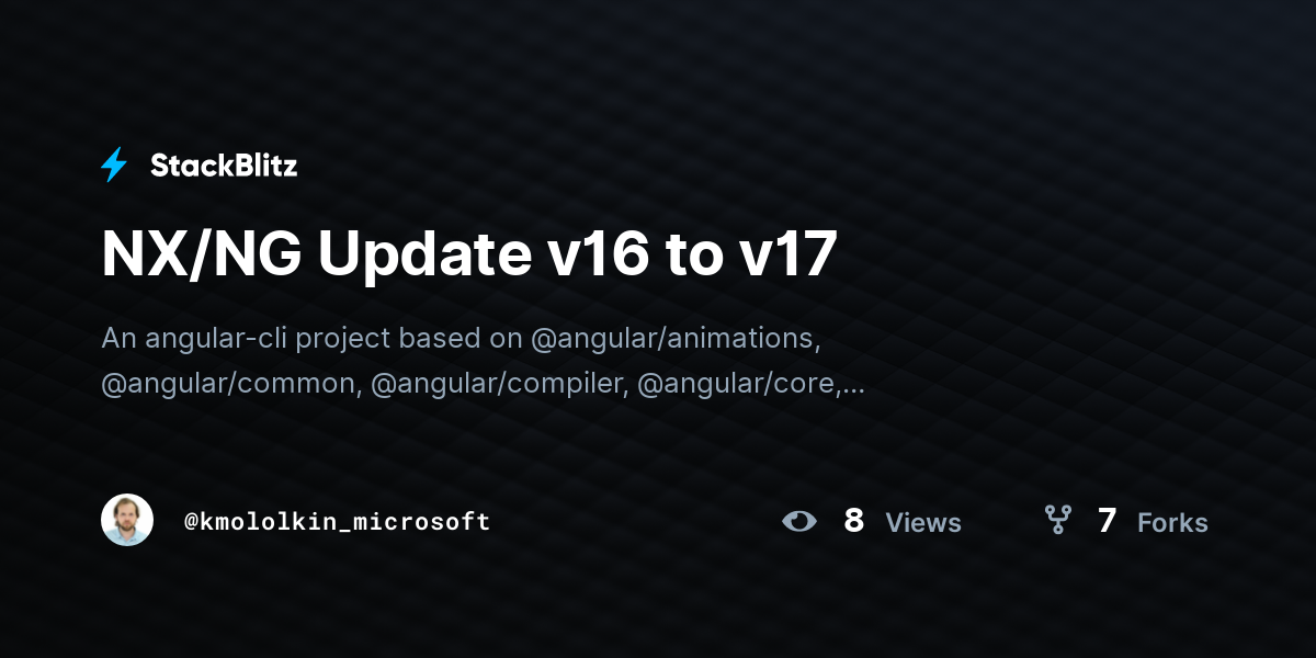 NX/NG Update v16 to v17 - StackBlitz