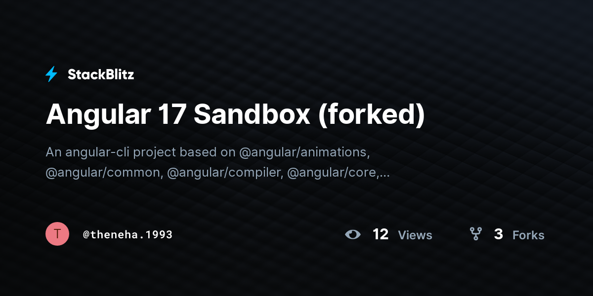 Angular 17 Sandbox (forked) - StackBlitz