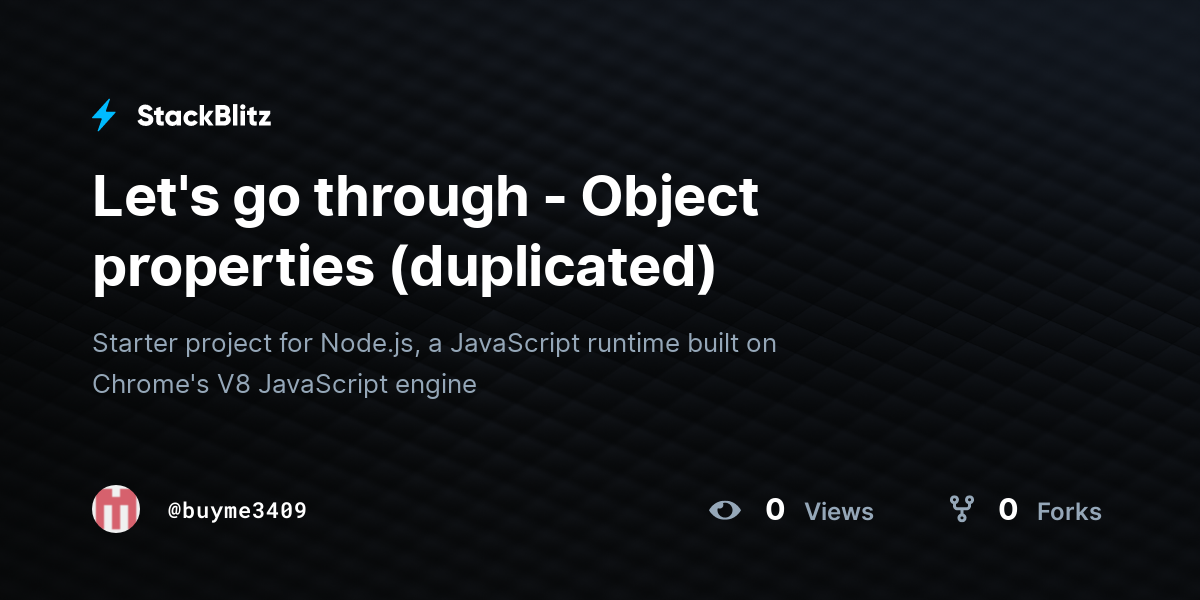 Let's go through - Object properties (duplicated) - StackBlitz