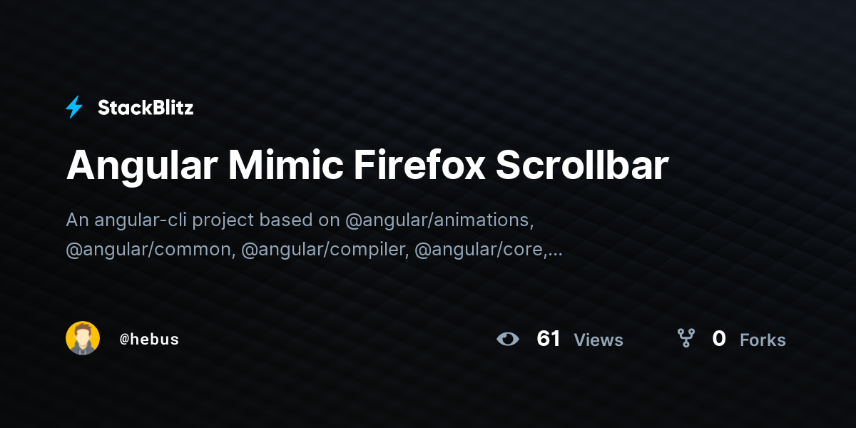 Angular Mimic Firefox Scrollbar - StackBlitz