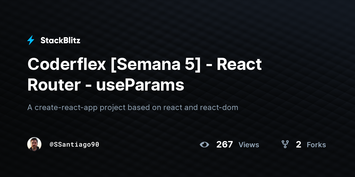 Coderflex [Semana 5] - React Router - useParams - StackBlitz