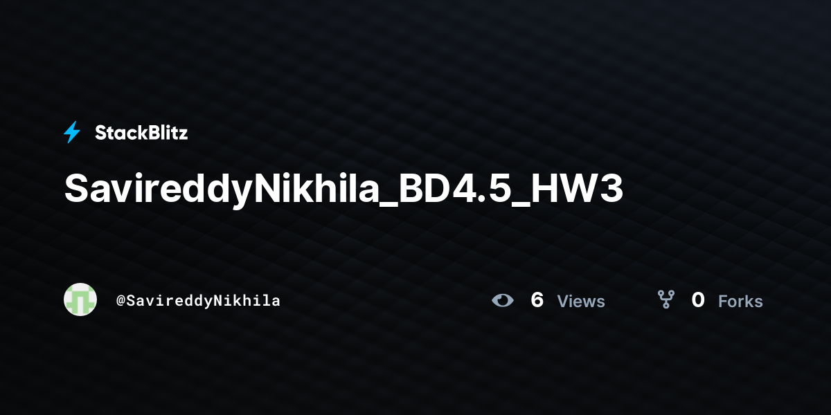SavireddyNikhila_BD4.5_HW3 - StackBlitz