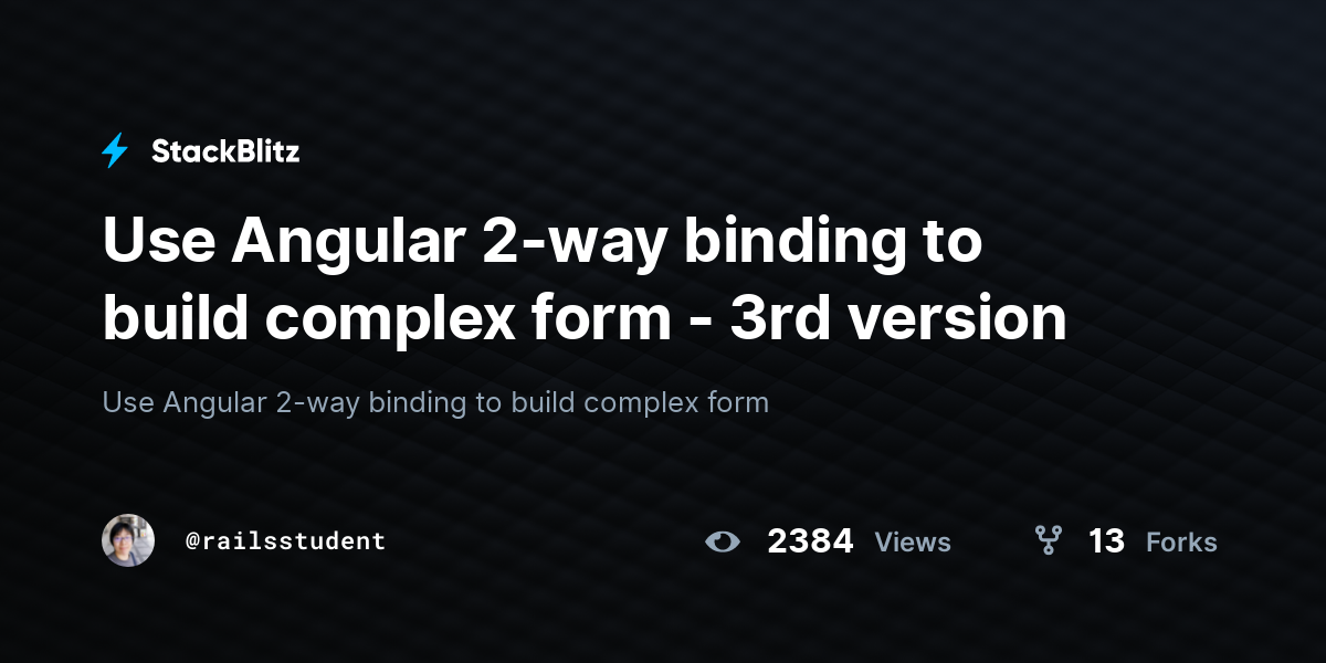 Use Angular 2-way binding to build complex form - 3rd version - StackBlitz