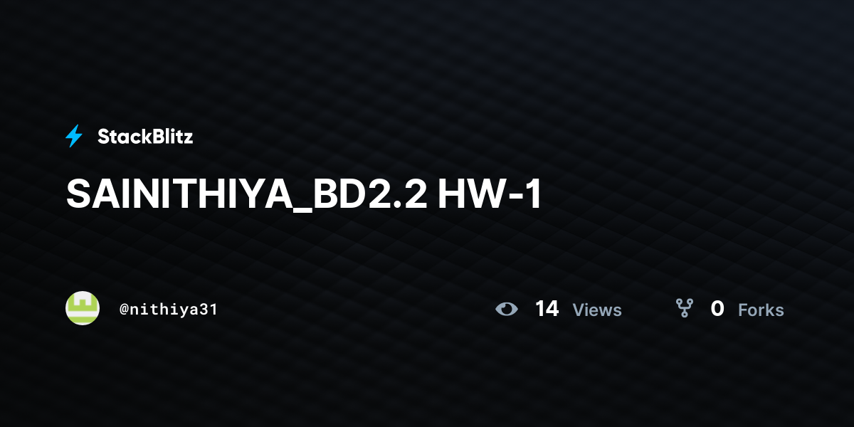 SAINITHIYA_BD2.2 HW-1 - StackBlitz