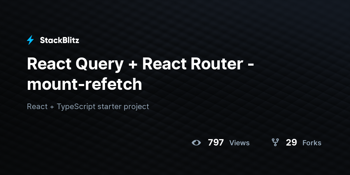 React Query + React Router - mount-refetch - StackBlitz