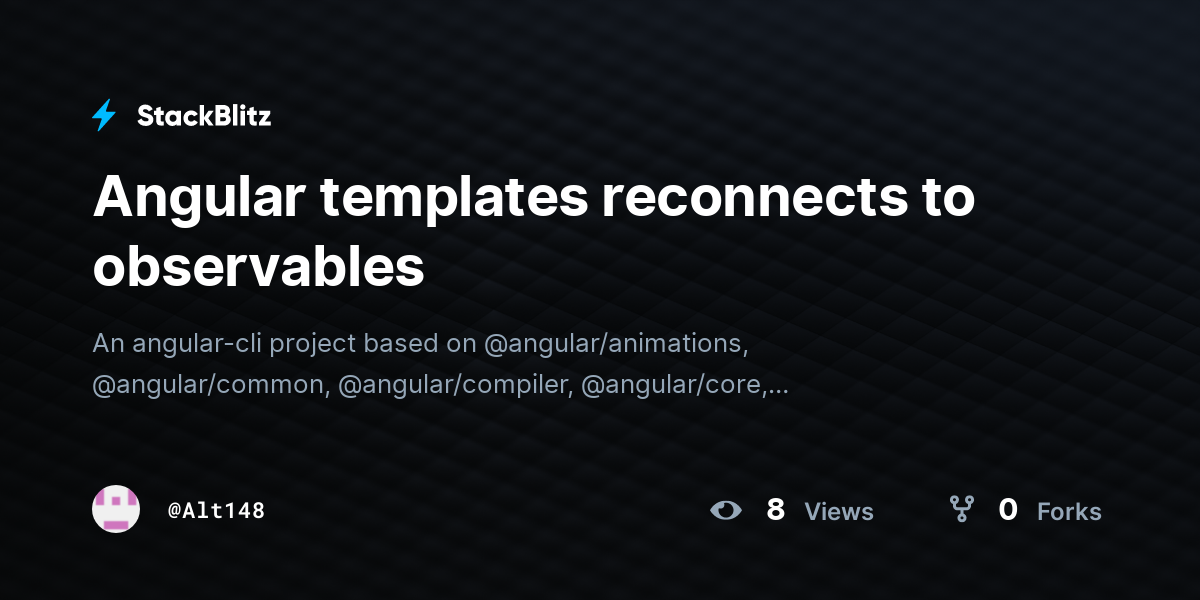 Angular templates reconnects to observables - StackBlitz