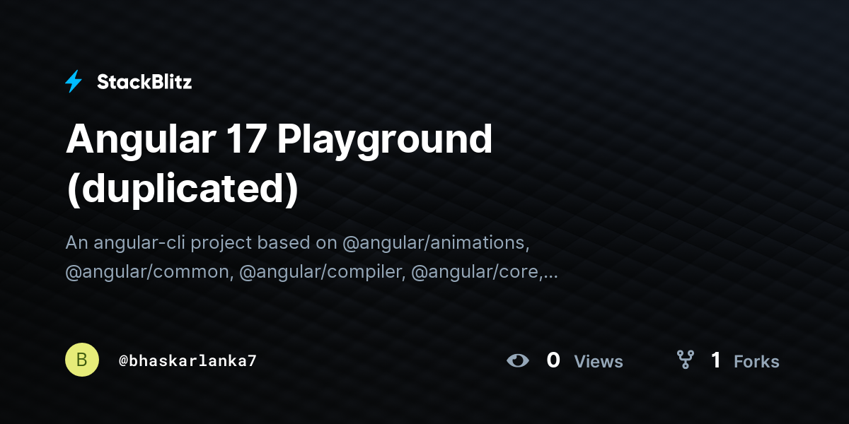 Angular 17 Playground (duplicated) - StackBlitz
