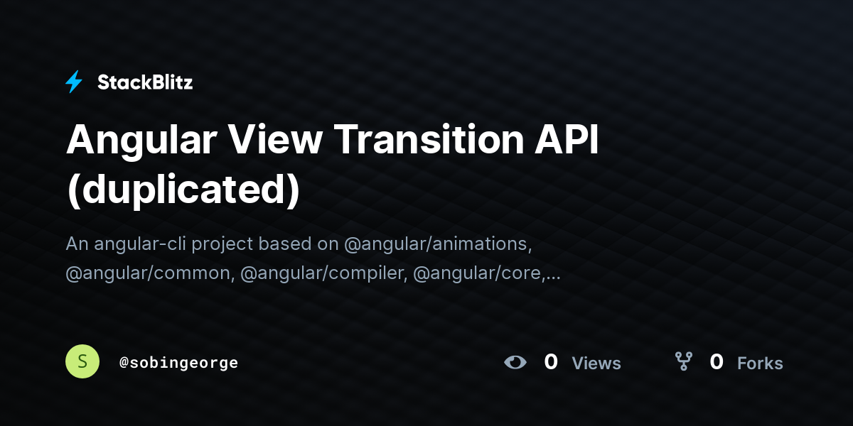 Angular View Transition API (duplicated) - StackBlitz