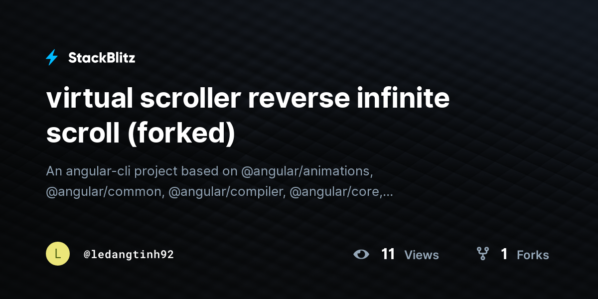virtual scroller reverse infinite scroll (forked) - StackBlitz