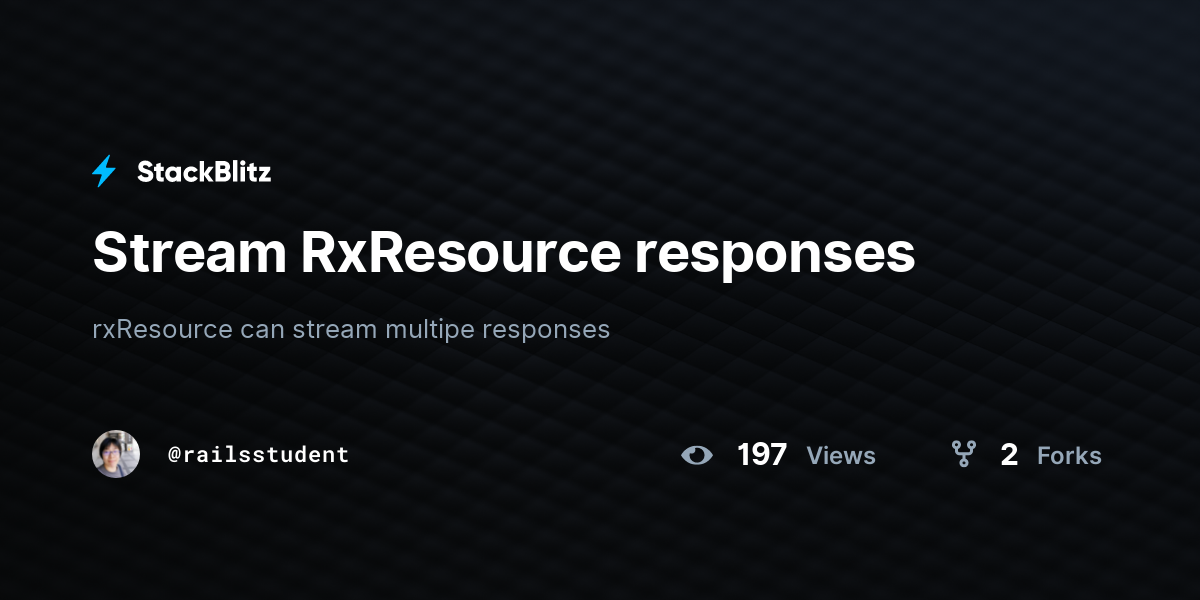 Stream RxResource responses - StackBlitz