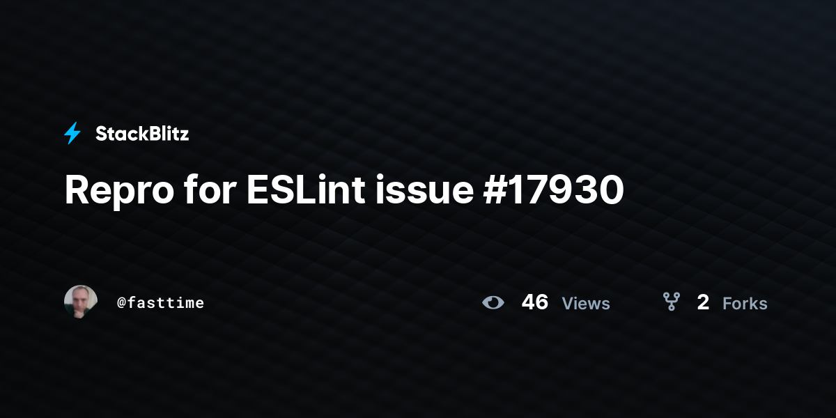 Repro for ESLint issue #17930 - StackBlitz
