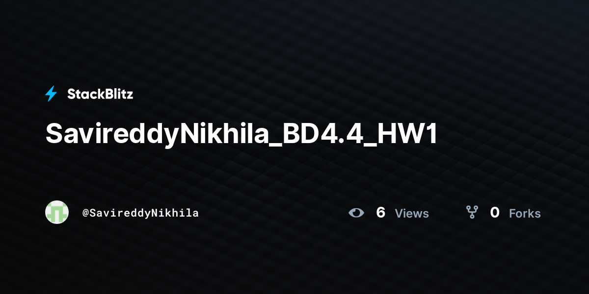 SavireddyNikhila_BD4.4_HW1 - StackBlitz