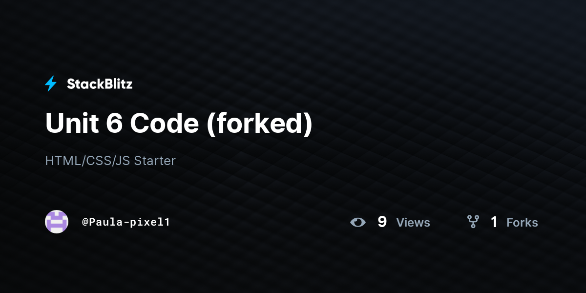 Unit 6 Code (forked) - StackBlitz