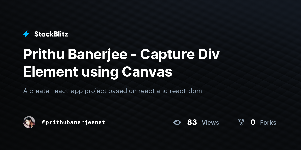 Prithu Banerjee - Capture Div Element using Canvas - StackBlitz