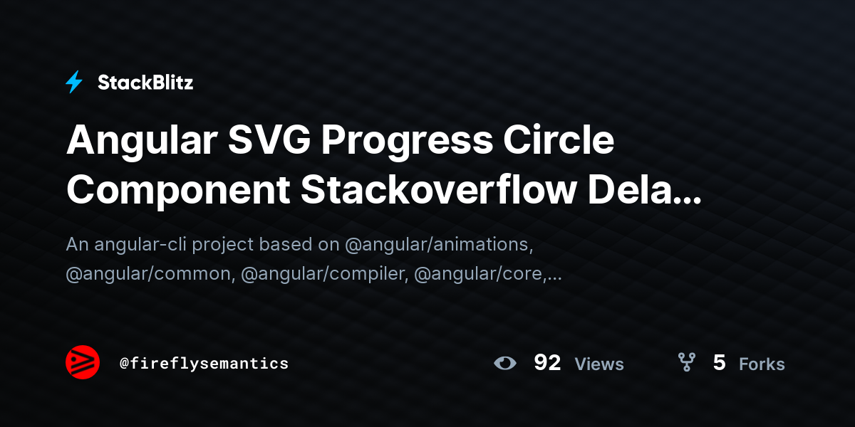 Angular SVG Progress Circle Component Stackoverflow Delay Setting ...