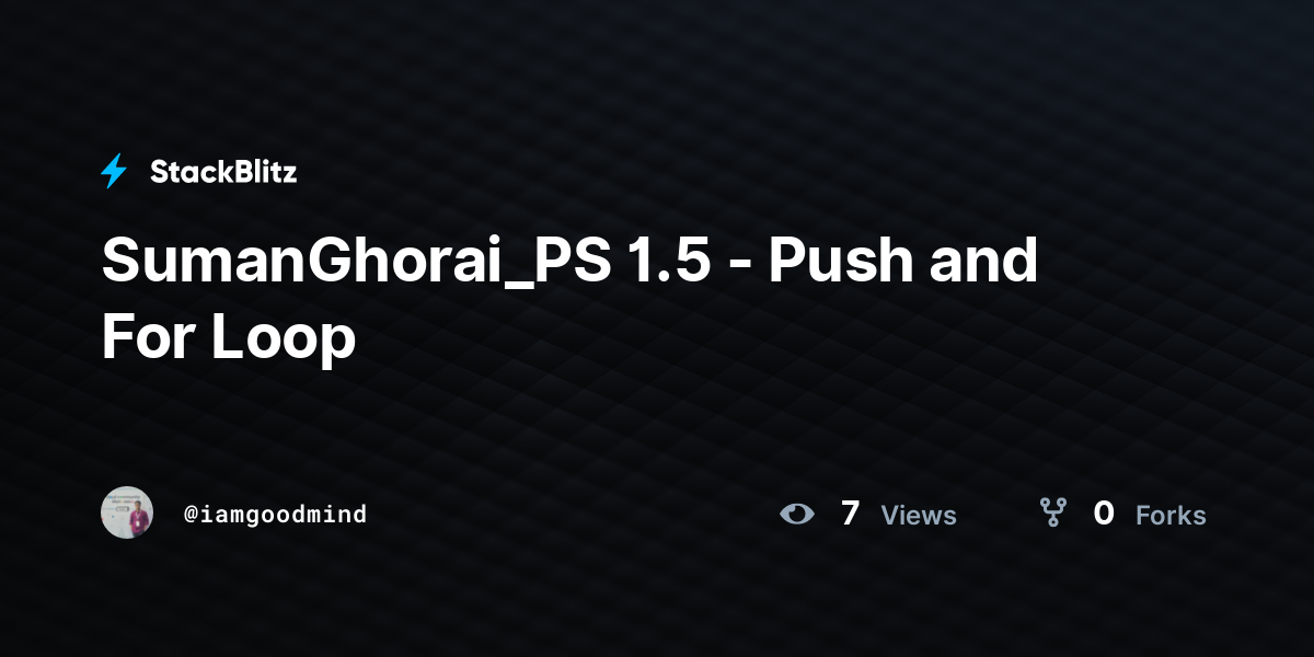 SumanGhorai_PS 1.5 - Push and For Loop - StackBlitz