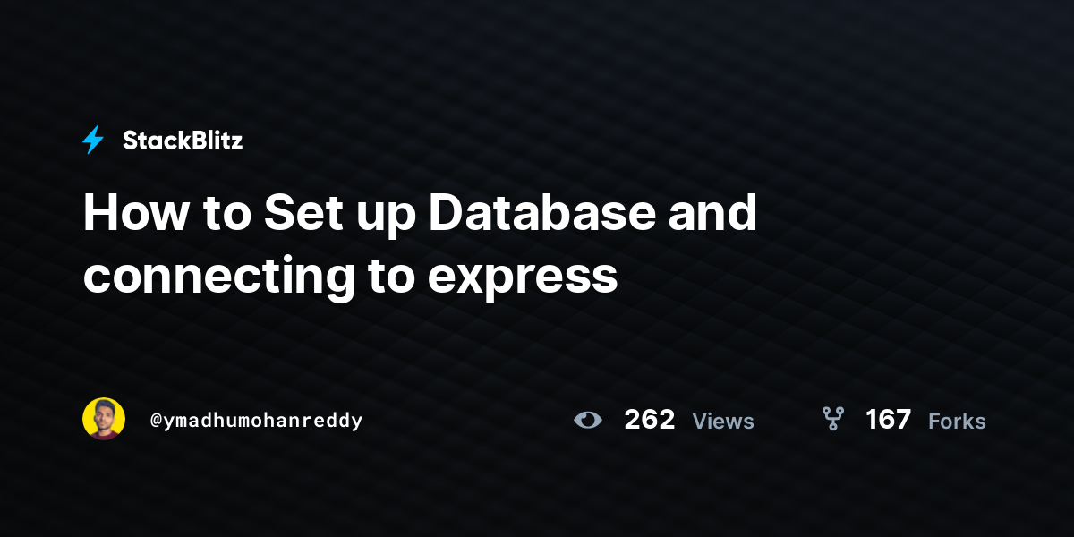How to Set up Database and connecting to express - StackBlitz