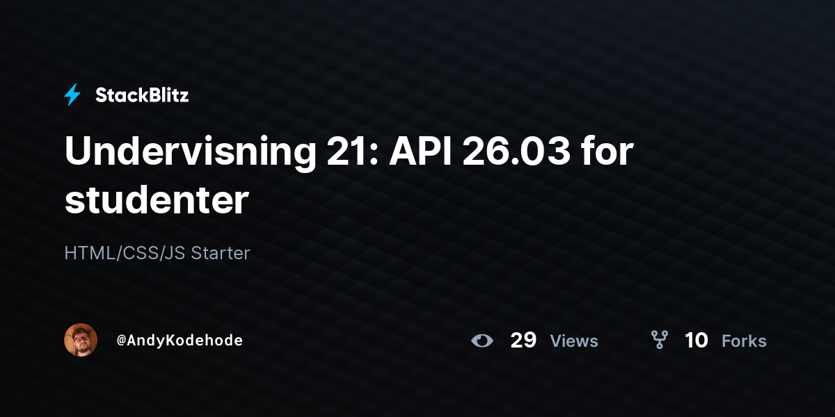 Undervisning 21: API 26.03 for studenter - StackBlitz