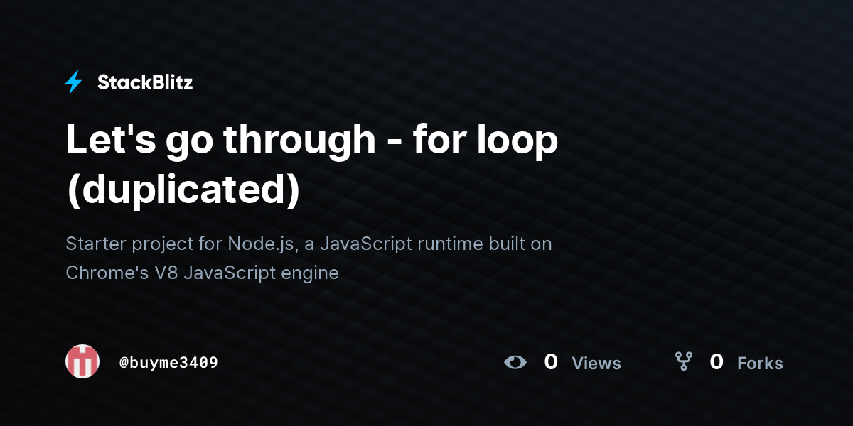 Let's go through - for loop (duplicated) - StackBlitz