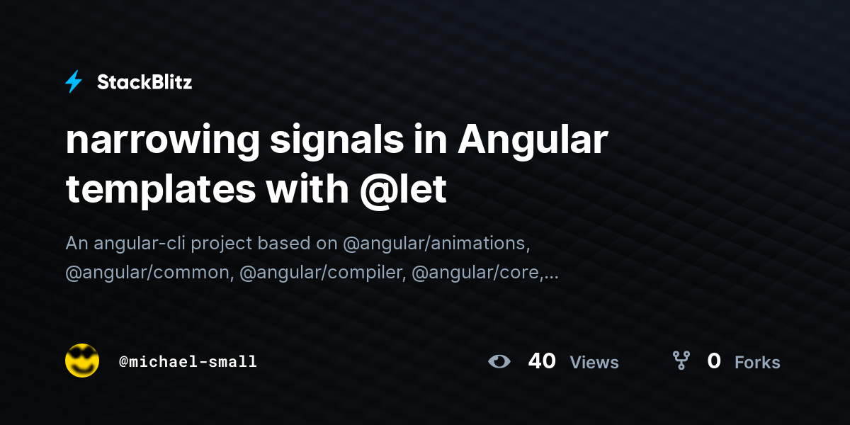 narrowing signals in Angular templates with @let - StackBlitz