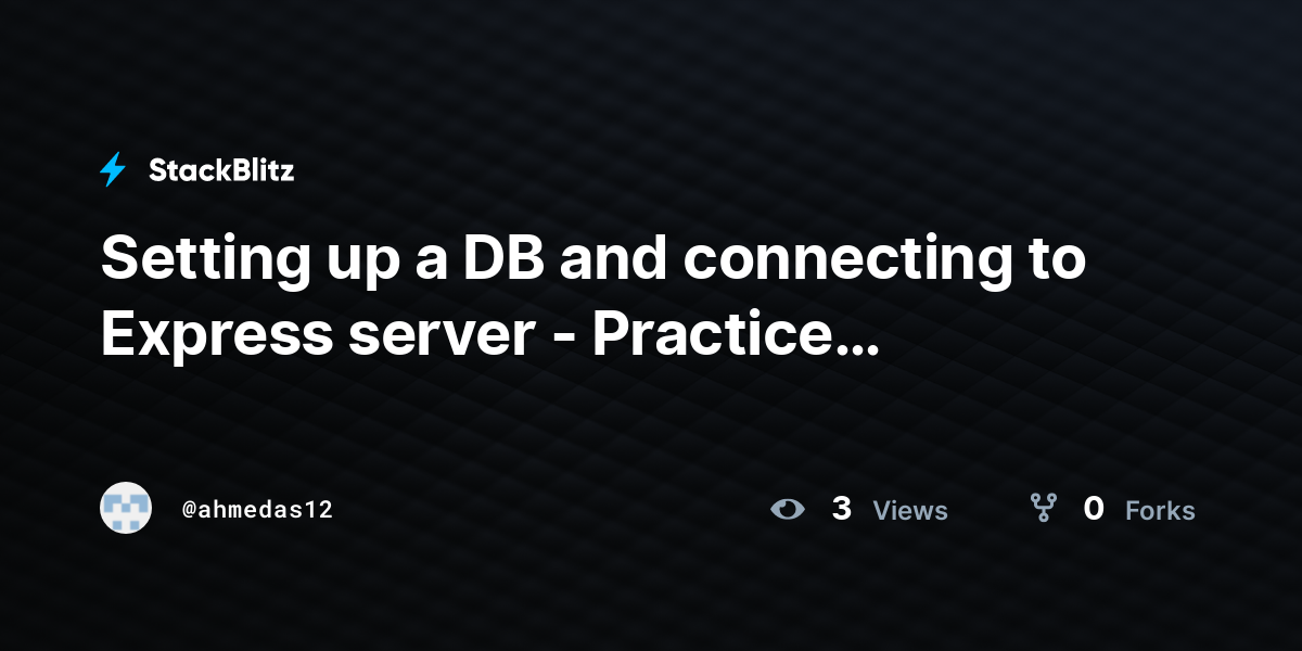 Setting up a DB and connecting to Express server - Practice assignment ...