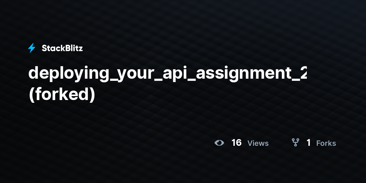 deploying_your_api_assignment_2 (forked) - StackBlitz