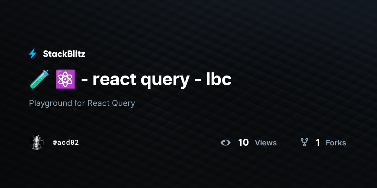 🧪 ⚛️ - react query - lbc - StackBlitz