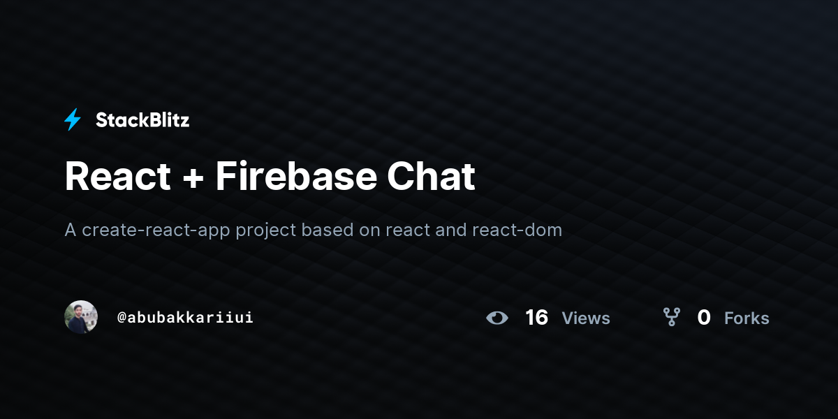 React + Firebase Chat - StackBlitz
