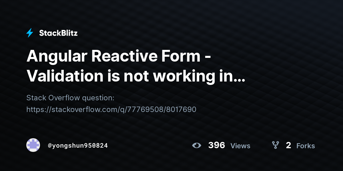 Angular Reactive Form - Validation is not working in formGroup - StackBlitz