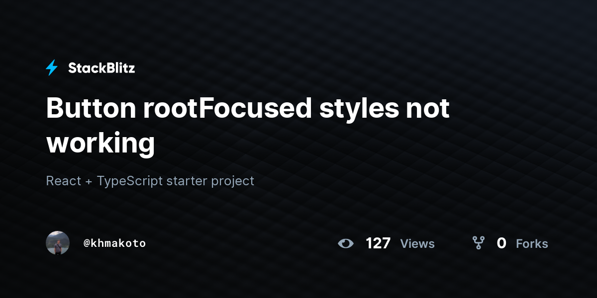 Button rootFocused styles not working - StackBlitz