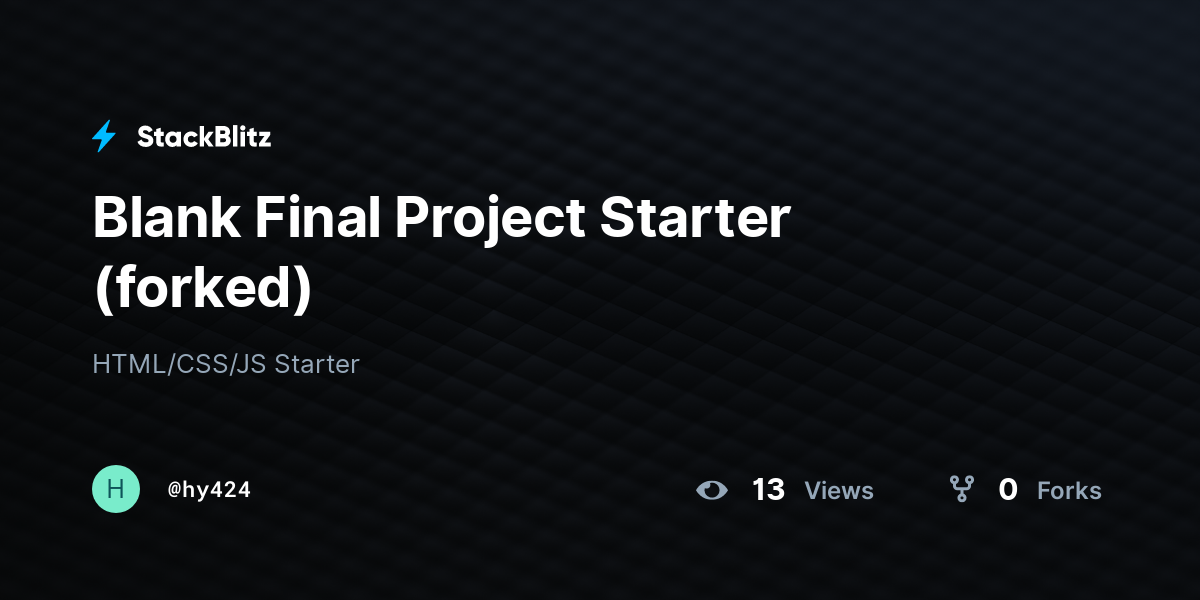 Blank Final Project Starter (forked) - StackBlitz