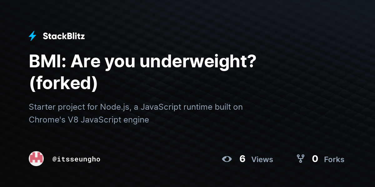 BMI: Are you underweight? (forked) - StackBlitz