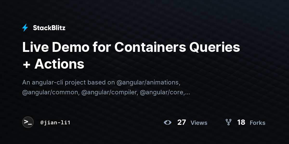 Live Demo for Containers Queries + Actions - StackBlitz