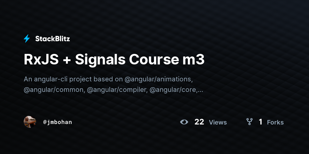 RxJS + Signals Course m3 - StackBlitz