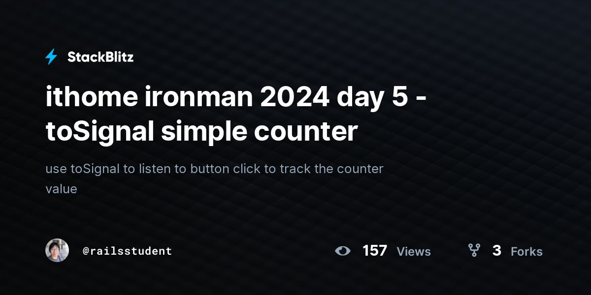 ithome ironman 2024 day 5 - toSignal simple counter - StackBlitz