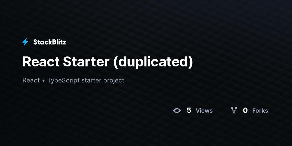 React Starter (duplicated) - StackBlitz