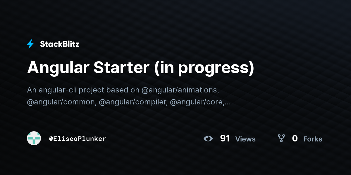 Angular Starter (in progress) - StackBlitz