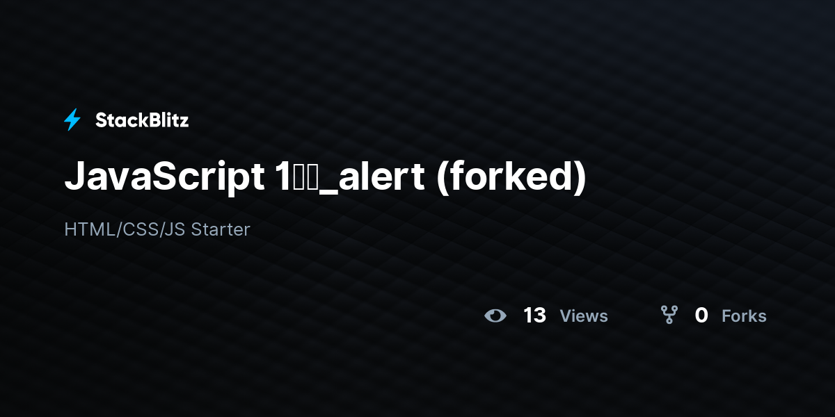 JavaScript 1일차_alert (forked) - StackBlitz