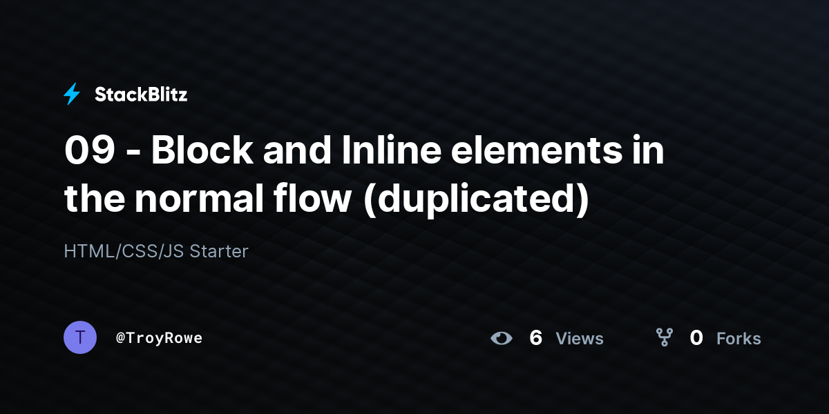09 - Block and Inline elements in the normal flow (duplicated) - StackBlitz